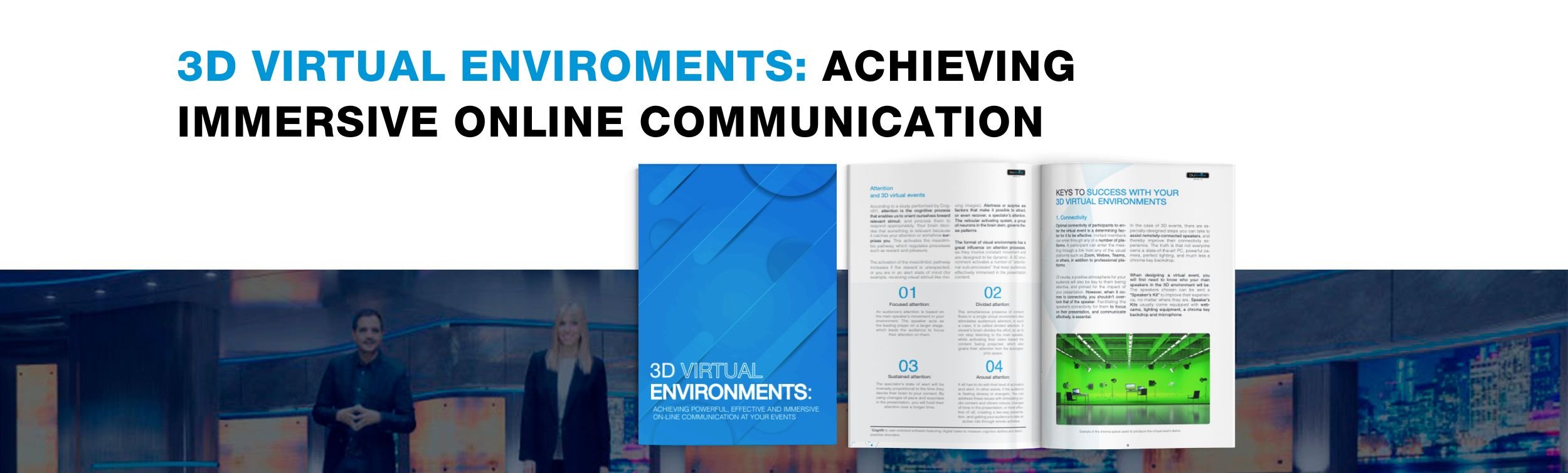 3D VIRTUAL ENVIROMENTS ACHIEVING IMMERSIVE ONLINE COMMUNICATION